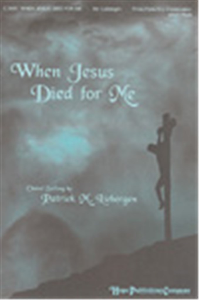 When Jesus Died for Me